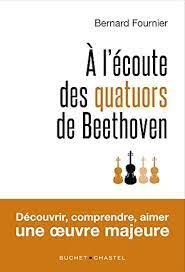 A l'écoute des quatuors de Beethoven - B. Fournier